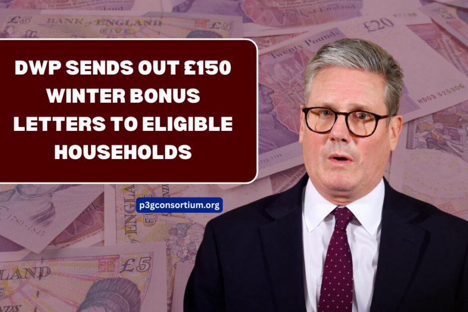 DWP Sends Out £150 Winter Bonus Letters to Eligible Households