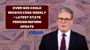 Over-60s Could Receive £586 Weekly – Latest State Pension Reform Update